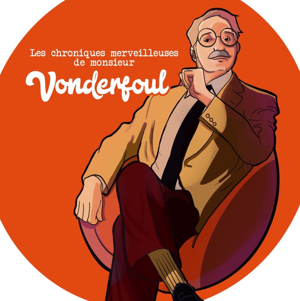 Les merveilleuses chroniques de monsieur Vonderful